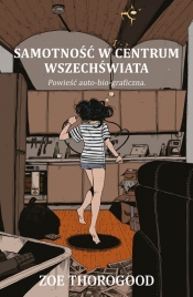 Samotnośc w centrum wszechświata - Thorogood Zoe