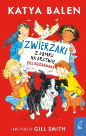 Zwierzaki z domku na drzewie. Pies rozrabiaka - Katya Balen