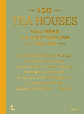 150 Tea Houses You Need to Visit Before You Die