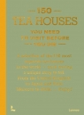 150 Tea Houses You Need to Visit Before You Die
