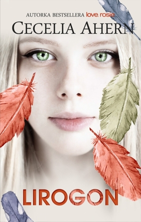 Lirogon - Cecelia Ahern, Anna Dorota Kamińska