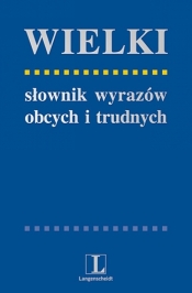 Wielki słownik wyrazów obcych i trudnych - Andrzej Markowski, Radosław Pawelec