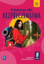 Edukacja dla bezpieczeństwa. Szkoła podstawowa klasa 8. Podręcznik. Nowa edycja