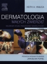 Dermatologia małych zwierzątKolorowy atlas i przewodnik terapeutyczny Hnilica Keith A.