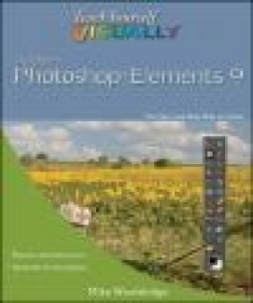 Teach Yourself Visually Photoshop Elements 9 Mike Wooldridge