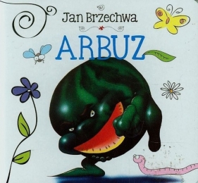 Arbuz - Jan Brzechwa