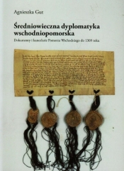 Średniowieczna dyplomatyka wschodniopomorska