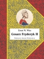Cesarz Fryderyk II - W. Wies Ernst