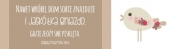 Zakładka Duża (13) - Nawet Wróbel Dom Sobie Znajduje (SZZ/013)