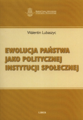 Ewolucja państwa jako politycznej instytucji społecznej - Walentin Lubaszyc
