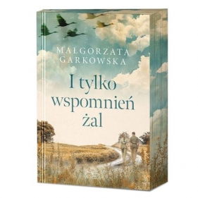 I tylko wspomnień żal - Małgorzata Garkowska