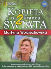 Kobieta na krańcu świata 2 - Martyna Wojciechowska