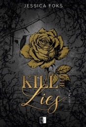 Liars Tom 4,5 Kill the Lies - Jessica Foks