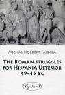 The Roman struggles for Hispania Ulterior 49-45 BC Michał Norbert Faszcza