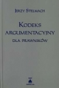 Kodeks argumentacyjny dla prawników - Jerzy Stelmach