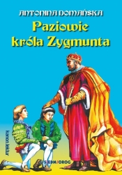 Paziowie króla Zygmunta - Antonina Domańska