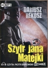 Szyfr Jana Matejki
	 (Audiobook)  Rekosz Dariusz