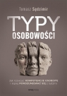 Typy osobowości. Jak rozwijać kompetencje... Tomasz Sędzimir
