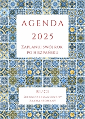 AGENDA 2025 - Zaplanuj swój rok po hiszpańsku, B1-C1