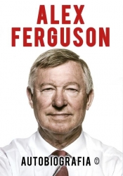 Autobiografia - Alex Ferguson