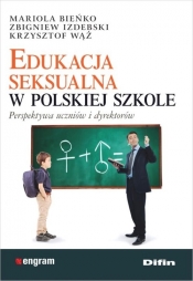 Edukacja seksualna w polskiej szkole - Krzysztof Wąż, Mariola Bieńko, Izdebski Zbigniew