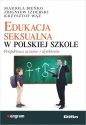 Edukacja seksualna w polskiej szkole - Mariola Bieńko, Krzysztof Wąż, Zbigniew Izdebski