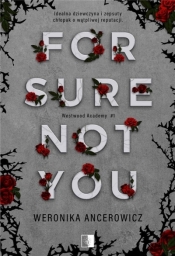 For Sure Not You - Ancerowicz Weronika