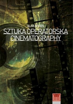 Cinematography Sztuka Operatorska - Brown Blain