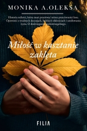 Miłość w kasztanie zaklęta - Monika A. Oleksa