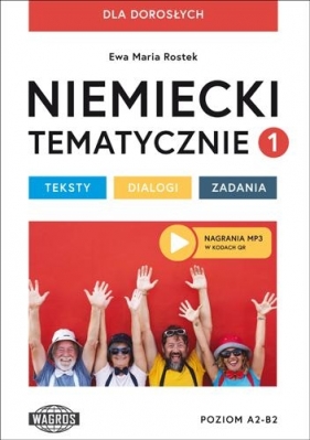 Niemiecki tematycznie 1 Teksty Dialogi Zdania - Ewa Maria Rostek