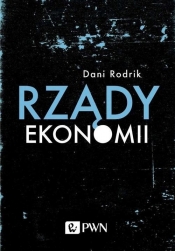 Rządy ekonomii - Rodrik Dani