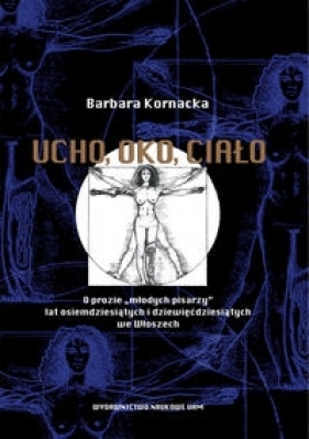 Ucho oko ciało - Kornacka Barbara
