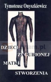 Dzieci zagubionej matki stworzenia