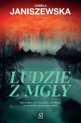 Ludzie z mgły - Janiszewska Izabela