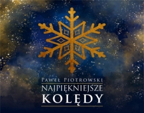Najpiękniejsze kolędy CD - Paweł Piotrowski
