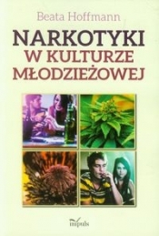 Narkotyki w kulturze młodzieżowej - Hoffmann Beata