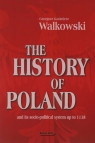 The History of Poland and its socio-political system up to 1138 Grzegorz Kazimierz Walkowski