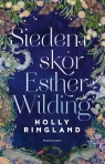 Siedem skór Esther Wilding Holly Ringland