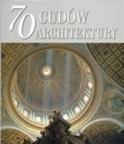 70 cudów architektury - Opracowanie zbiorowe