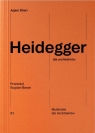 Heidegger dla architektów Adam Sharr