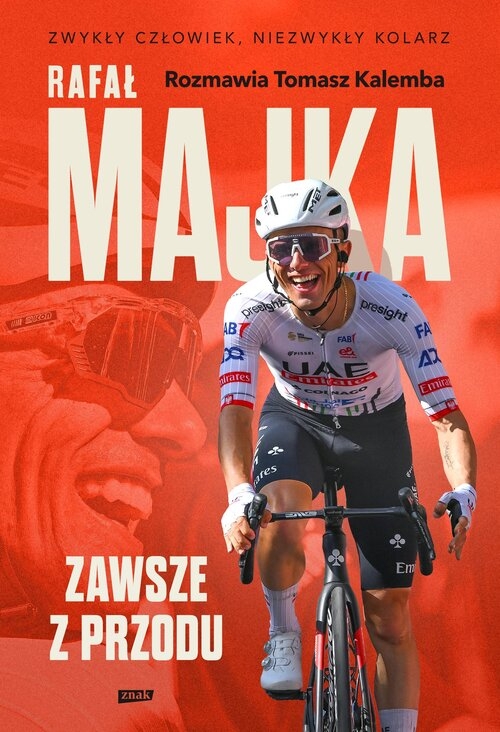 Rafał Majka. Zawsze z przodu. Rozmawia Tomasz Kalemba