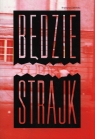 Będzie strajk