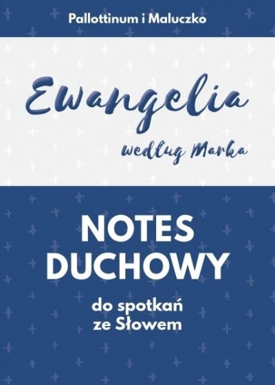 Notes duchowy. Ewangelia wg. Marka