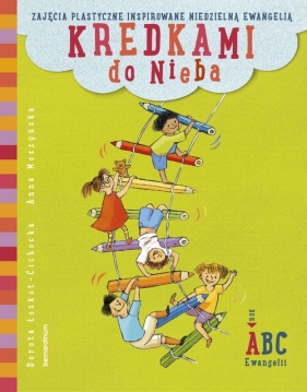 Kredkami do Nieba - Anna Moszyńska, Łoskot- Cichocka Dorota