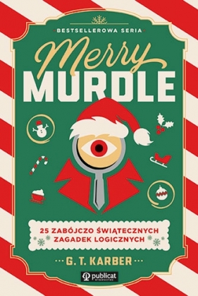 Merry Murdle. 25 zabójczo świątecznych zagadek logicznych wyd. 2026 - G. T. Karber