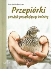 Przepiórki poradnik początkującego hodowcy - Anne-Kathrin Gomringer