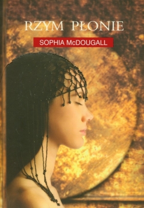 Rzym płonie - McDougall Sophia<br />
