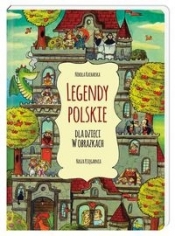 Legendy polskie dla dzieci w obrazkach - Kucharska Nikola
