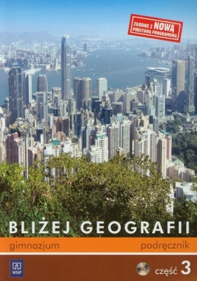 Bliżej geografii Część 3 Podręcznik z płytą CD - Lechowicz Agnieszka, Lechowicz Maciej, Sulejczak Ewa