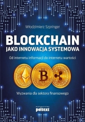 Blockchain jako innowacja systemowa - Włodzimierz Szpringer